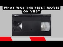 What Was The First Movie On VHS? (You'll Never Guess!)