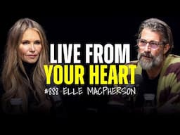 Elle Macpherson: Build Confidence, Control Your Future, & Learn To Trust Yourself