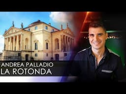 Andrea Palladio's "Rotonda": the iconic Italian Renaissance villa