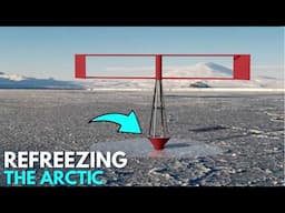 This Machine Is Refreezing The Arctic!