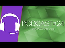 aN Podcast 24 - EL MEJOR CONTENIDO DE LA WEB