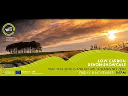 Low Carbon Devon - Practical stories and action towards net zero - Part Two