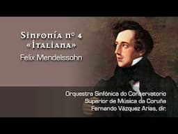 Mendelssohn, sinfonía 4, «Italiana», Orq. Conservatorio Superior da Coruña, Fernando V. Arias, dir.