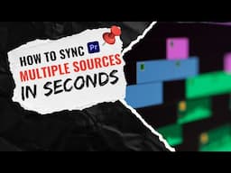SYNCING MULTIPLE VIDEO AND AUDIO CLIPS - PREMIERE PRO