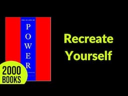 Recreate Yourself | 48 Laws of Power - Robert Greene