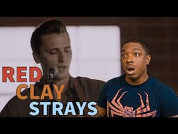 Red Clay Strays- "Wondering Why" *REACTION*