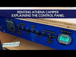 Explaining The Control Panel | Inside Athena Camper | Renting Instructional Videos