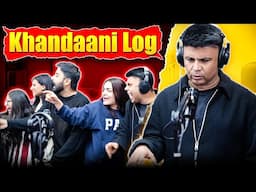 Khaandani Log | RJ Naved