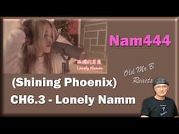 Nam444._  閃耀鳳凰 (Shining Phoenix) CH6.3 - 孤獨的若嵐 (Lonely Namm) (Reaction)