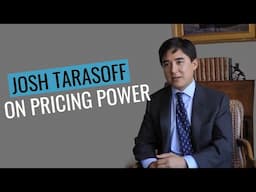 Josh Tarasoff on the different types of pricing power