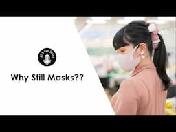 Why Everyone Still Wear Masks