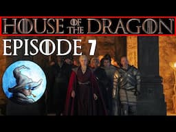 🧙 House of the Dragon Episode 7 Breakdown and Q&A