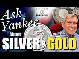 Ask Yankee about Silver & Gold!  (w/ Tim Marschner) #Giveaways