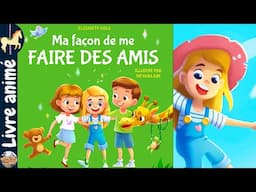 🎠 Histoires et contes pour enfants: Ma façon de me faire des amis - Elizabeth Cole - Tatyana Kim