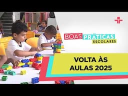 BOAS PRÁTICAS ESCOLARES | VOLTA ÀS AULAS | 09/02/2025