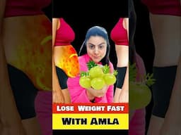 LOSE WEIGHT FAST with Amla - The EASIEST Way! #ytshorts #weightloss