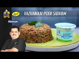 Vazhaikkai podi Sadam | variety rice | lunch box special | bachelor cooking | Chef Venkatesh Bhat