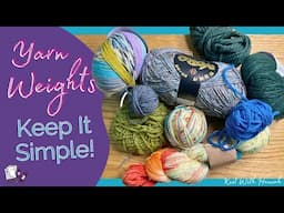 Yarn Weight (yarn thickness) Explained: The Beginner’s Guide