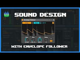 Sound Design with Ableton Envelope Follower