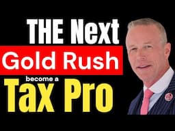 Gold Rush Tax Business! Become a Tax Professional! HUGE Opportunity! CPA or Enrolled Agent Tax Pro!