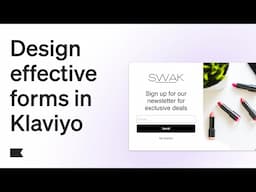 Design and Create Forms with Klaviyo: Types and Strategies