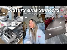 SISTERS AND SEEKERS POP UP SHOP + *HUGE* HAUL £400+ 💸✨ | vlog october 2024