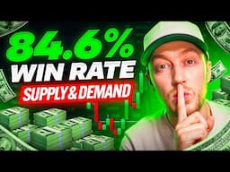 84.6% Win Rate Supply & Demand SECRET (Trading Strategy)