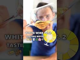 White Wine Tasting Notes Pt. 2😋🍷