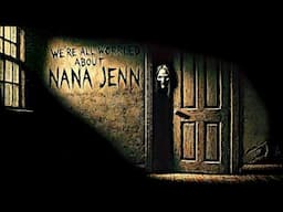 "We're All Worried About NANA JENN" | Creepypasta