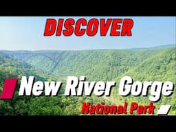 New River Gorge -10 Surprising TRUTHs only LOCALS Know!