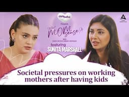 Societal Pressures on Working Mothers After Having Kids on What MomSense?! With Zara Noor Abbas