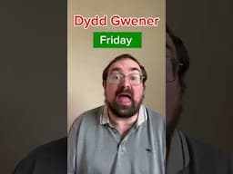 How to say ‘Friday’ in Welsh