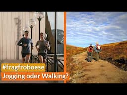 Jogging oder Walking? DAS ist besser! | #fragfroböse