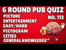 Pub Quiz 6 Rounds Picture, Entertainment, Easy/Hard, Pictogram, Cities, General Knowledge 113