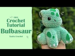 Crochet Tutorial | Bulbasaur ♡