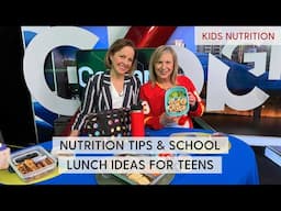 Dietitian Nutrition Tips & School Lunch Ideas for Tweens & Teens