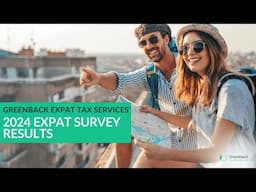 Why Expats Are Renouncing US Citizenship: Insights from the 2024 Greenback Survey