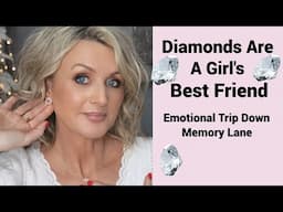 Sparkling Memories: Diamonds, Every Girl's Best Friend! - Emotional Trip Down Memory Lane