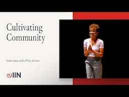 Interview with Pilin Anice on Cultivating Community | Meet IIN Visiting Faculty