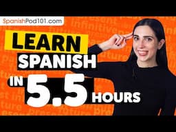 Learn Spanish in 5.5 Hours - ALL Japanese Absolute Beginners Need