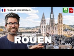 La ville de Rouen et sa riche histoire | Français COURANT. B1