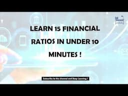 LEARN 15 FINANCIAL RATIOS IN UNDER 10 MINUTES