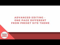 NHDWebCentral - Advanced Editing, One Different Page from Preset Theme