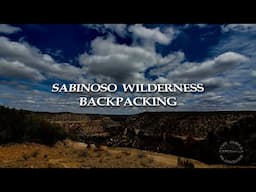 Sabinoso Wilderness Backpacking