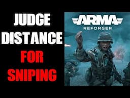 How To Quickly Judge Distance In Arma Reforger For Long Distance Sniping & Scope Zeroing