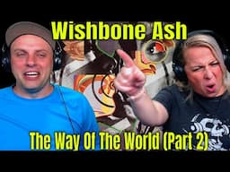 Wishbone Ash - The Way Of The World (Part 2) THE WOLF HUNTERZ REACTIONS