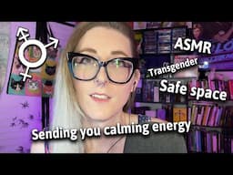 Transgender ASMR - Sending You Some Calming Energy