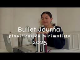 Planificación Minimalista para 2025 🗓️📖 | consejos y errores con el método Bullet Journal