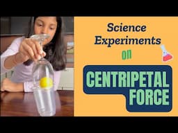 Centripetal Force in Action: Fun Science Experiments!