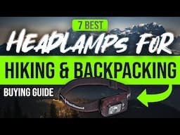 BEST HEADLAMPS FOR HIKING & BACKPACKING: 7 Headlamps For Hiking & Backpacking (2023 Buying Guide)